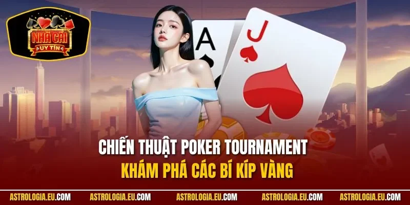 Chiến thuật Poker Tournament