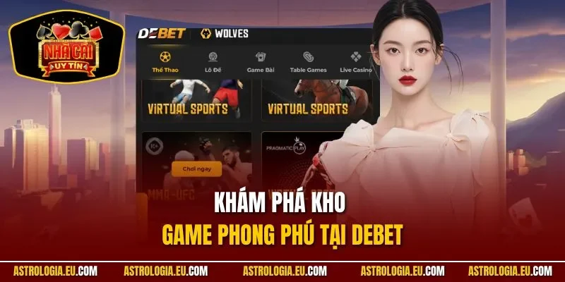 Khám phá kho game phong phú tại DEBET