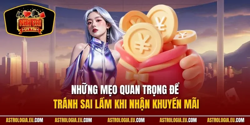 Những mẹo quan trọng để tránh sai lầm khi nhận khuyến mãi