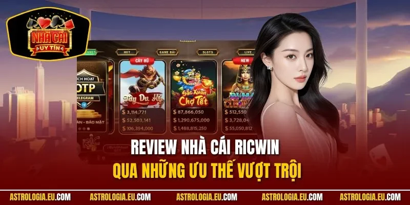 Review nhà cái RICWIN qua những ưu thế vượt trội