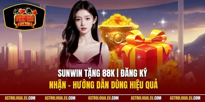Sunwin tặng 88k